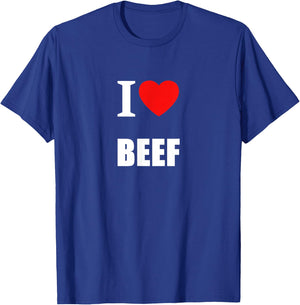 I Love Beef For Meat Eaters, Farmers, Butchers Steak Lovers T-Shirt - T-Shirt | Royal