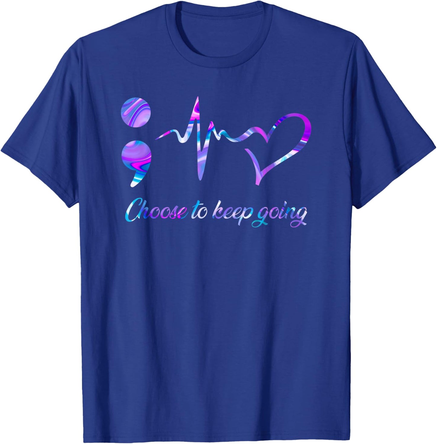 Suicide Prevention Awareness Choose To Keep Going T-Shirt - T-Shirt | Royal