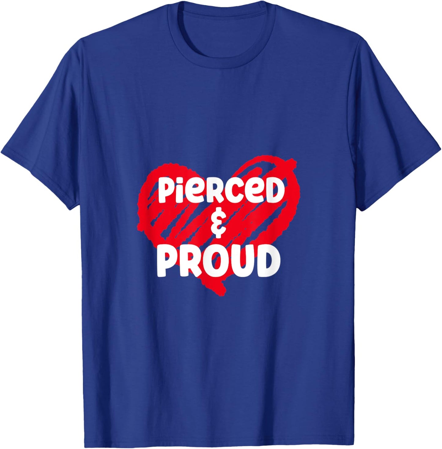 Pierced And Proud Body Modification Piercing T-Shirt - T-Shirt | Royal