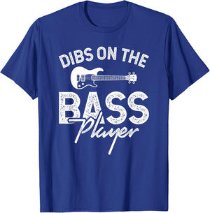 Dibs on the Bass Player T-Shirt - T-Shirt | Royal