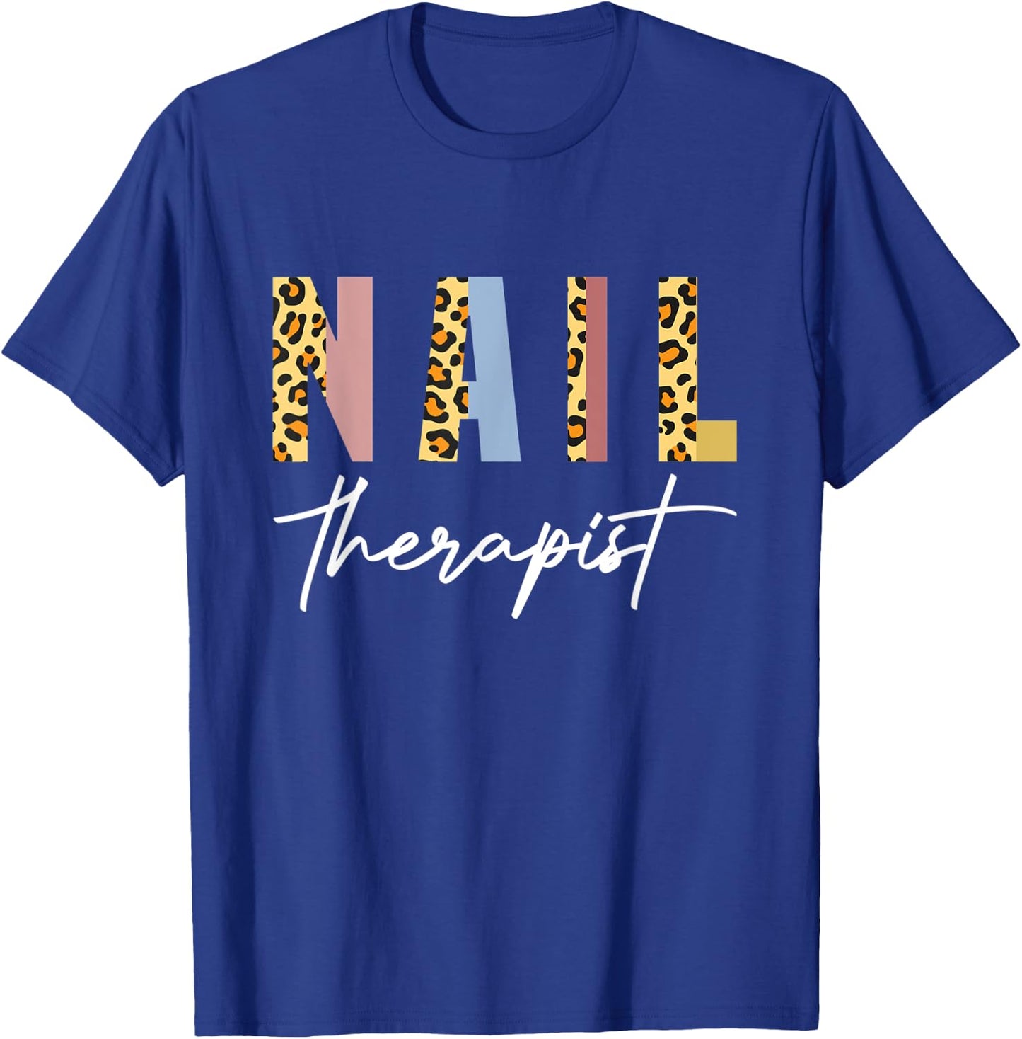 Nail Therapist Nail Salon Nail Tech Nail Artist Nails T-Shirt - T-Shirt | Royal