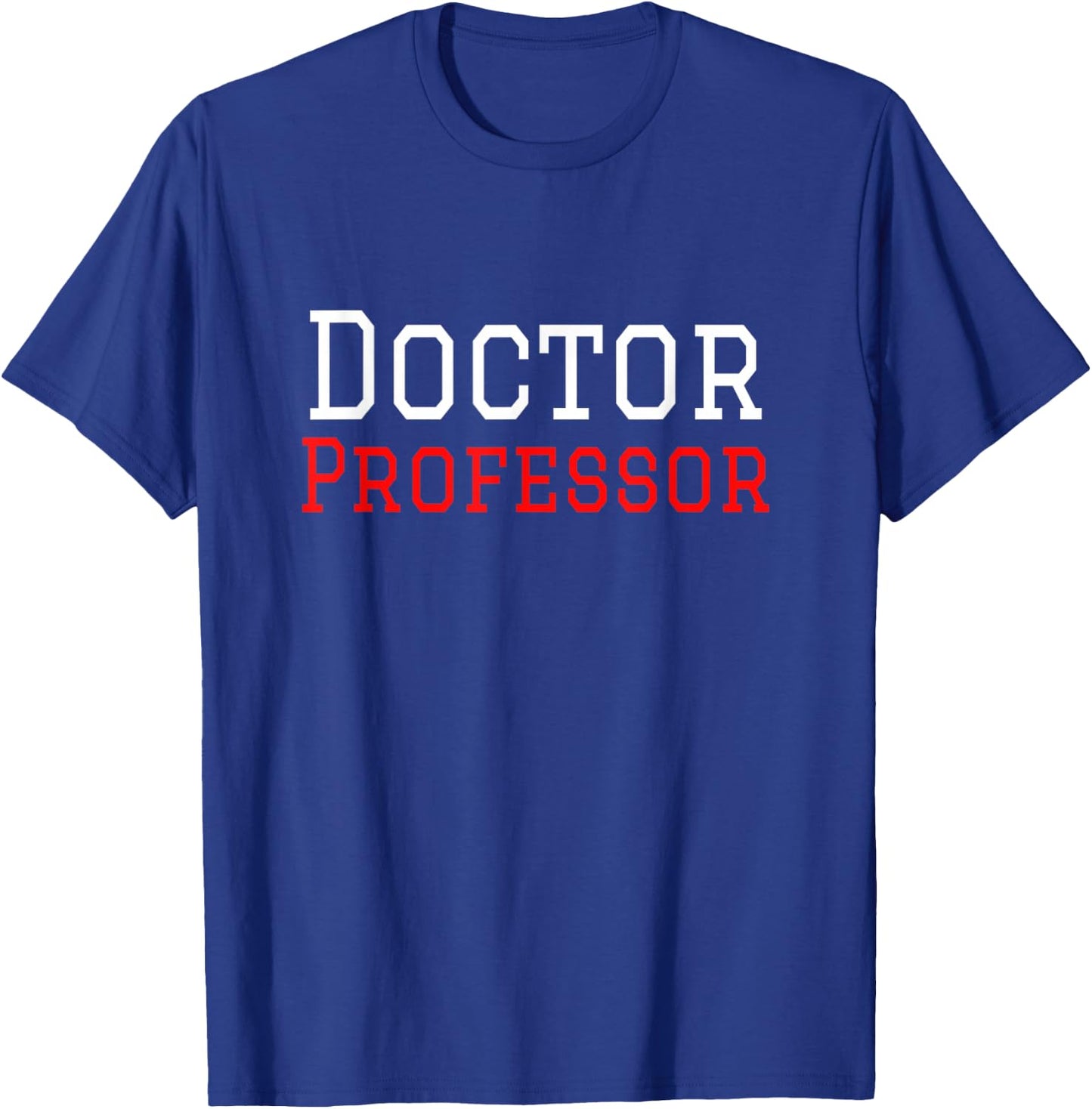 Doctor Professor T shirt T-Shirt - T-Shirt | Royal