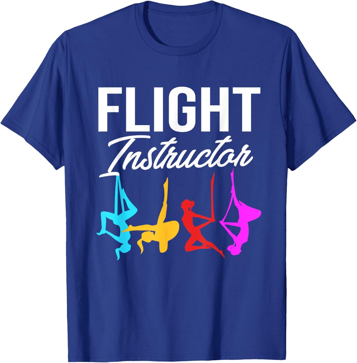 Funny Aerial Yoga Flight Instructor T-Shirt - T-Shirt | Royal