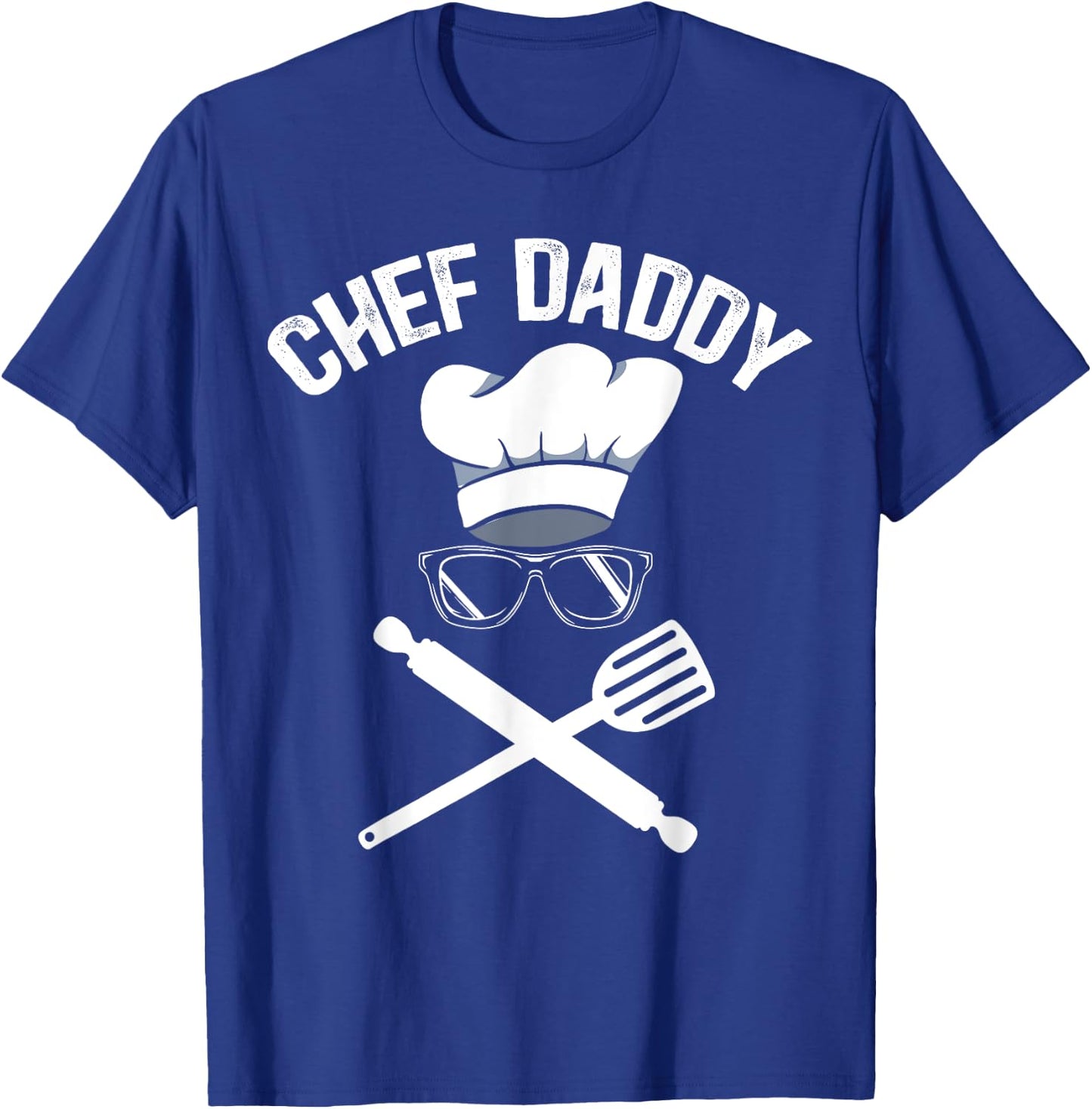 Chef Daddy Best Dad Ever Culinary Cooking Baking Fathers Day T-Shirt - T-Shirt | Royal