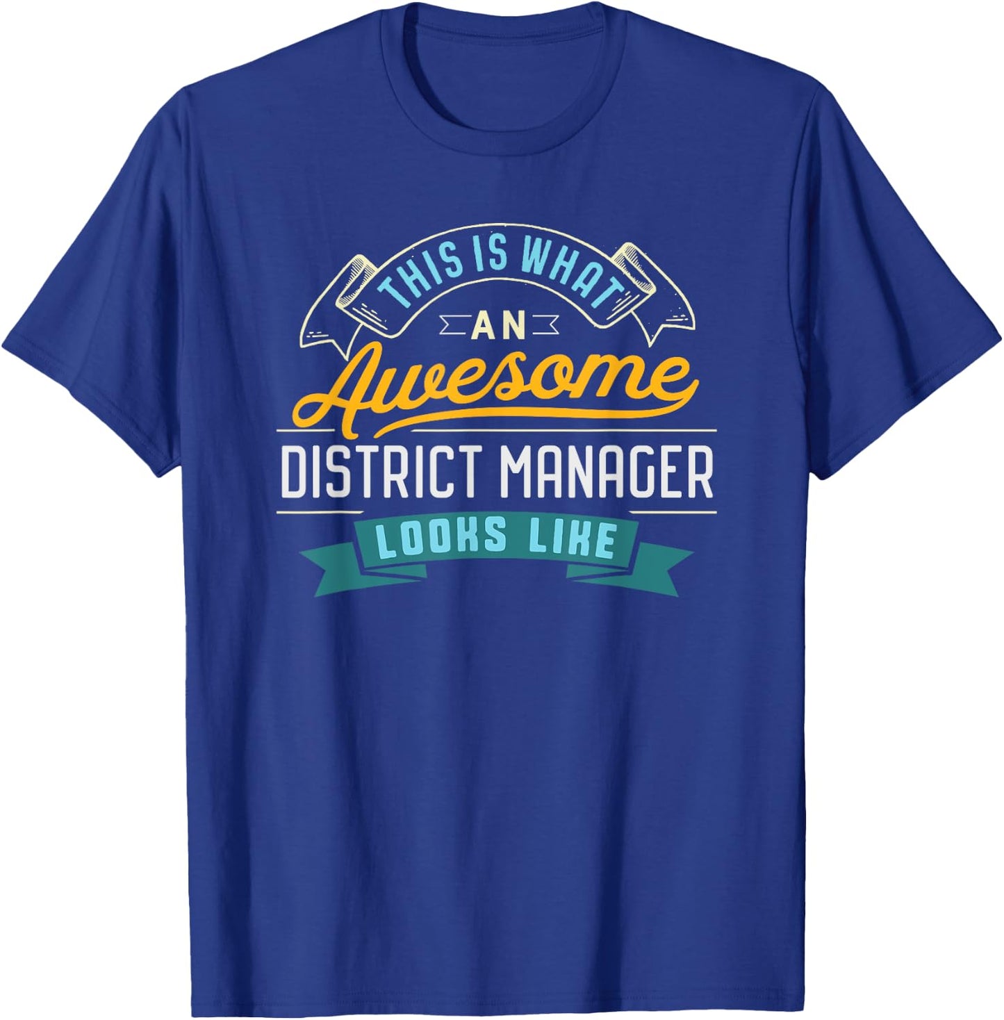 Funny District Manager Shirt Awesome Job Occupation T-Shirt - T-Shirt | Royal