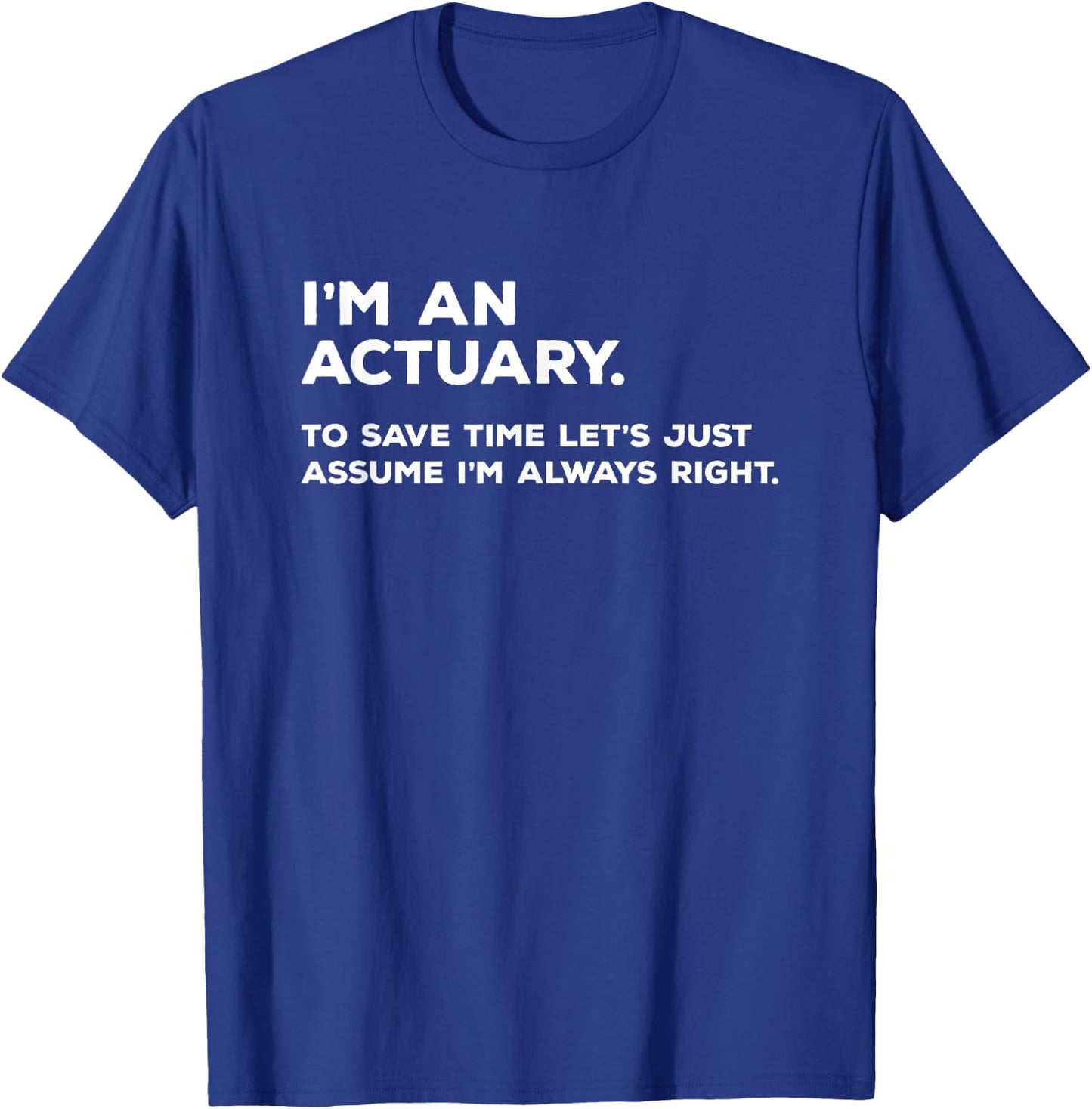 Actuarial Gifts for Actuary T-Shirt - T-Shirt | Royal