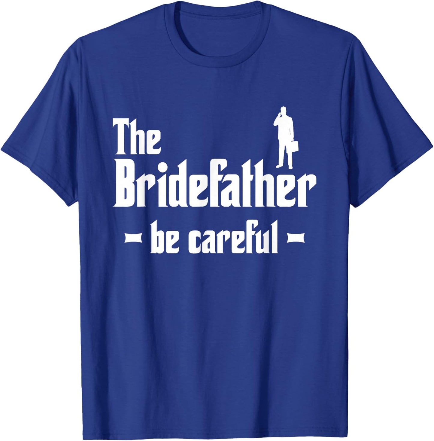 The Bridefather Men Father of the Bride Dad Funny Gift T-Shirt - T-Shirt | Royal