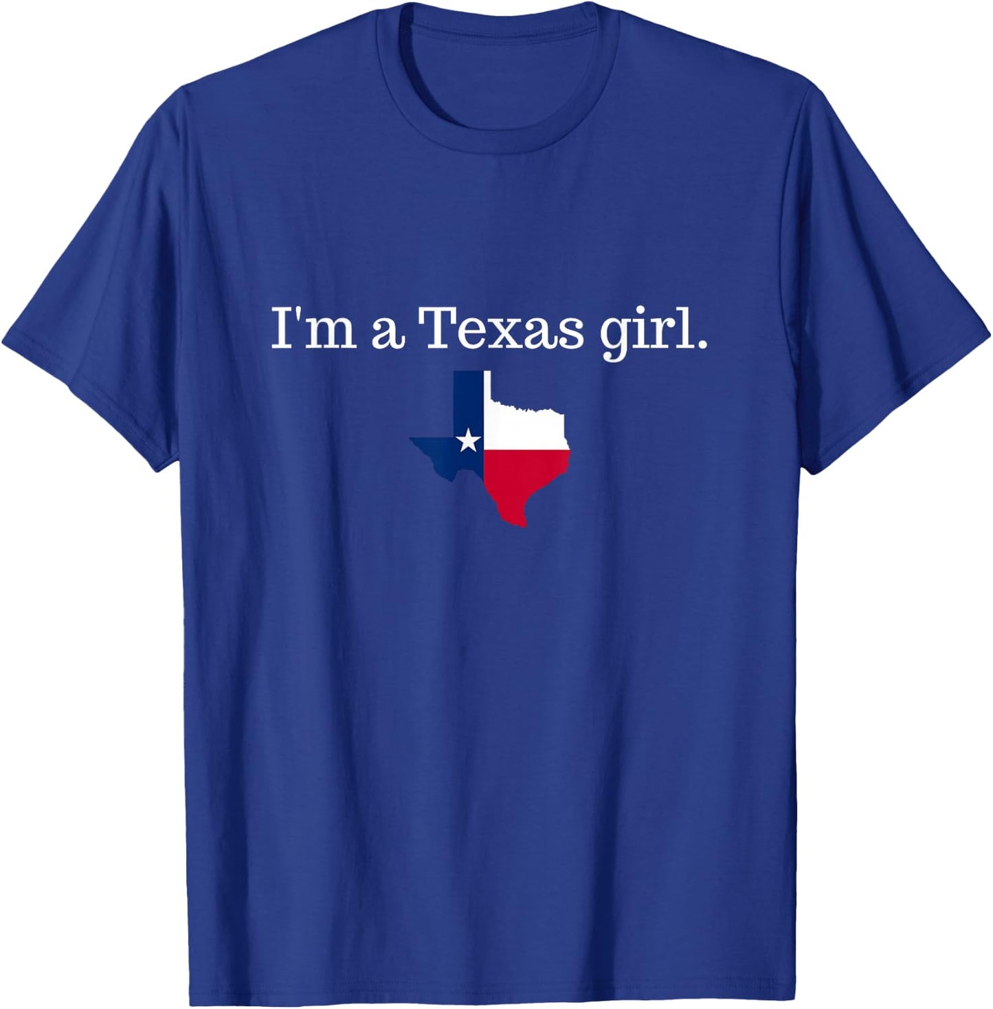 I'm a Texas girl texan women's Texas T-Shirt - T-Shirt | Royal