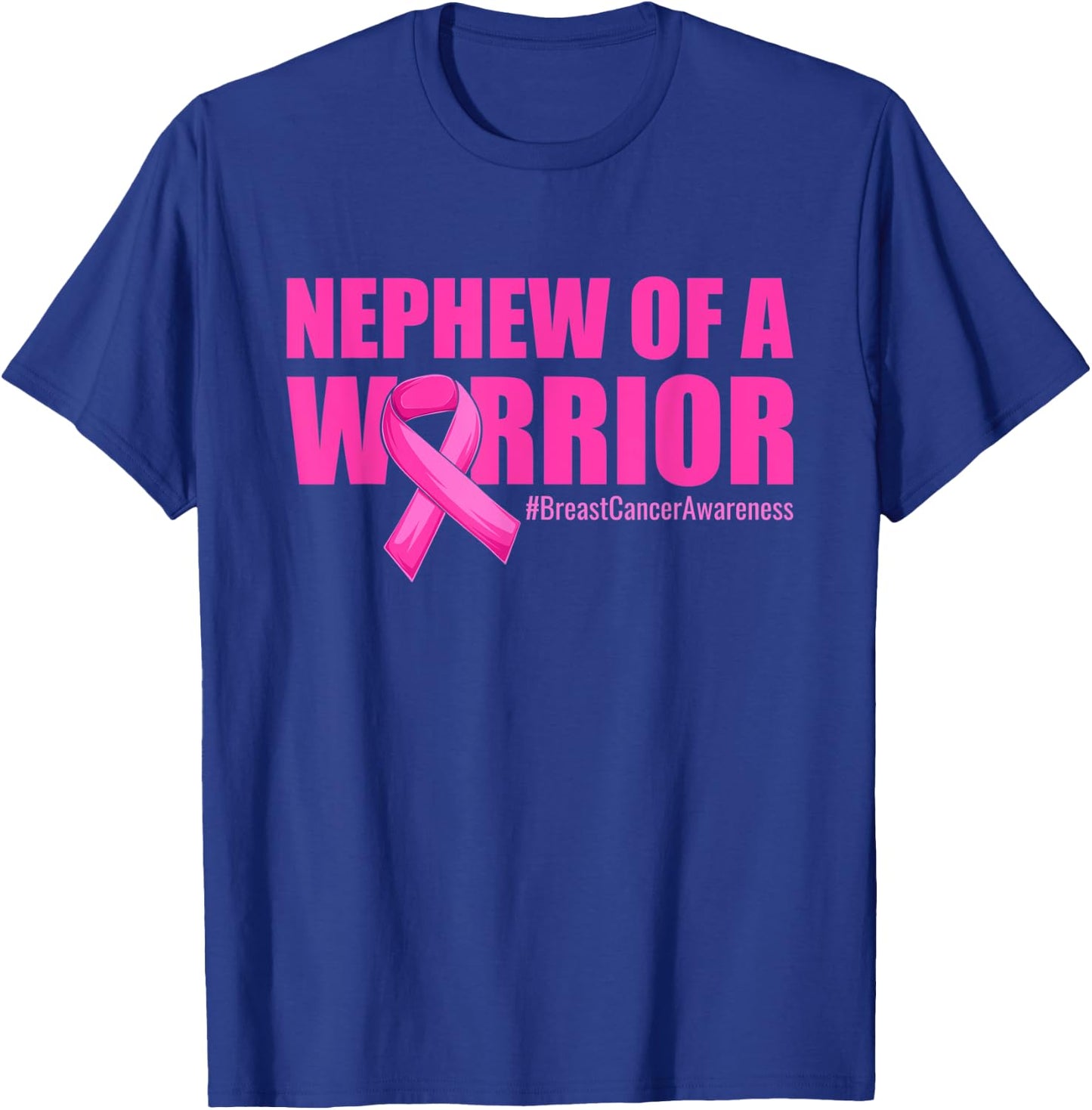 Nephew of a Warrior Aunt Breast Cancer Awareness Pink Ribbon T-Shirt - T-Shirt | Royal