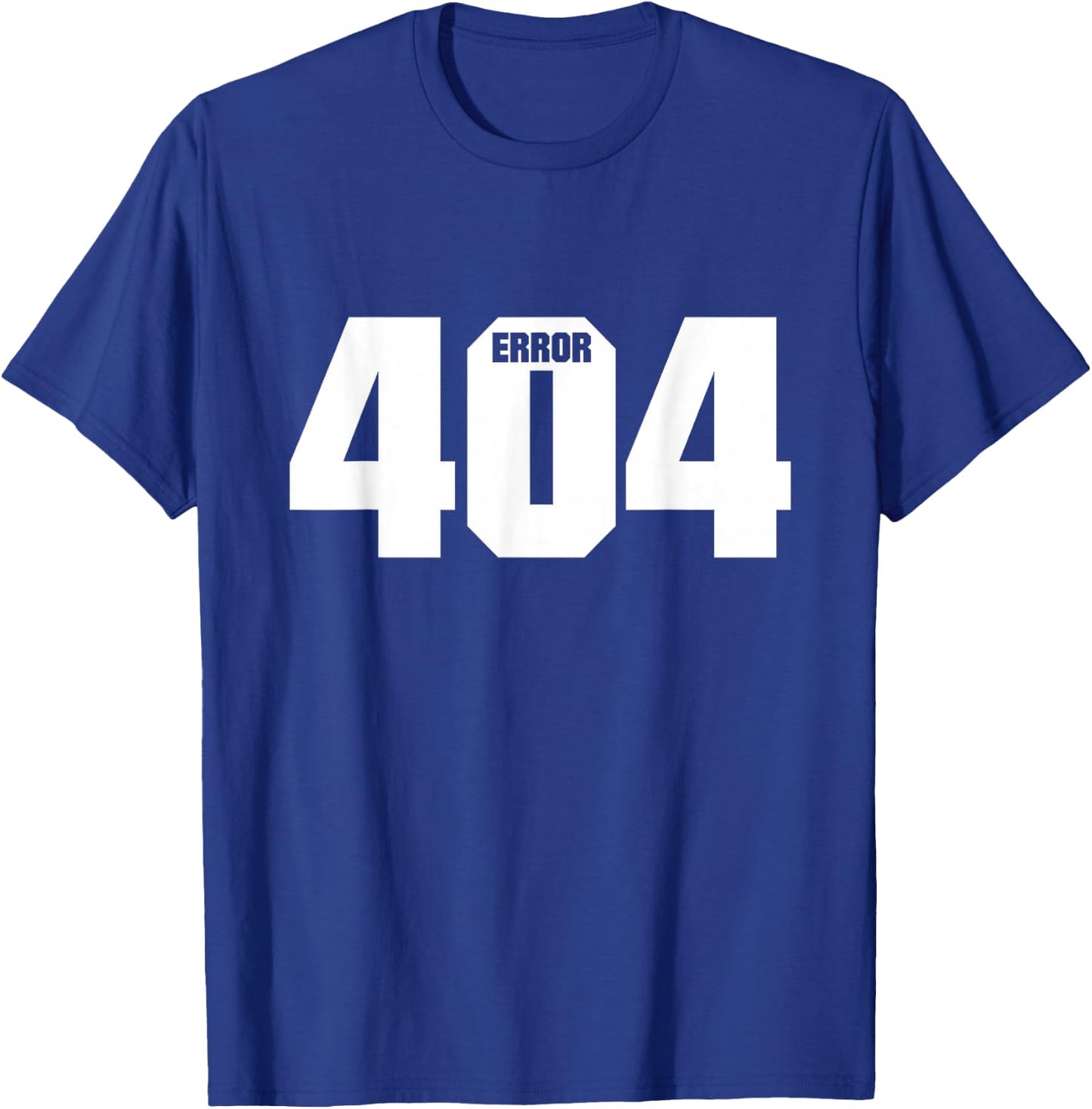 Programmer Error 404 Computer 404 Day Science T-Shirt - T-Shirt | Royal