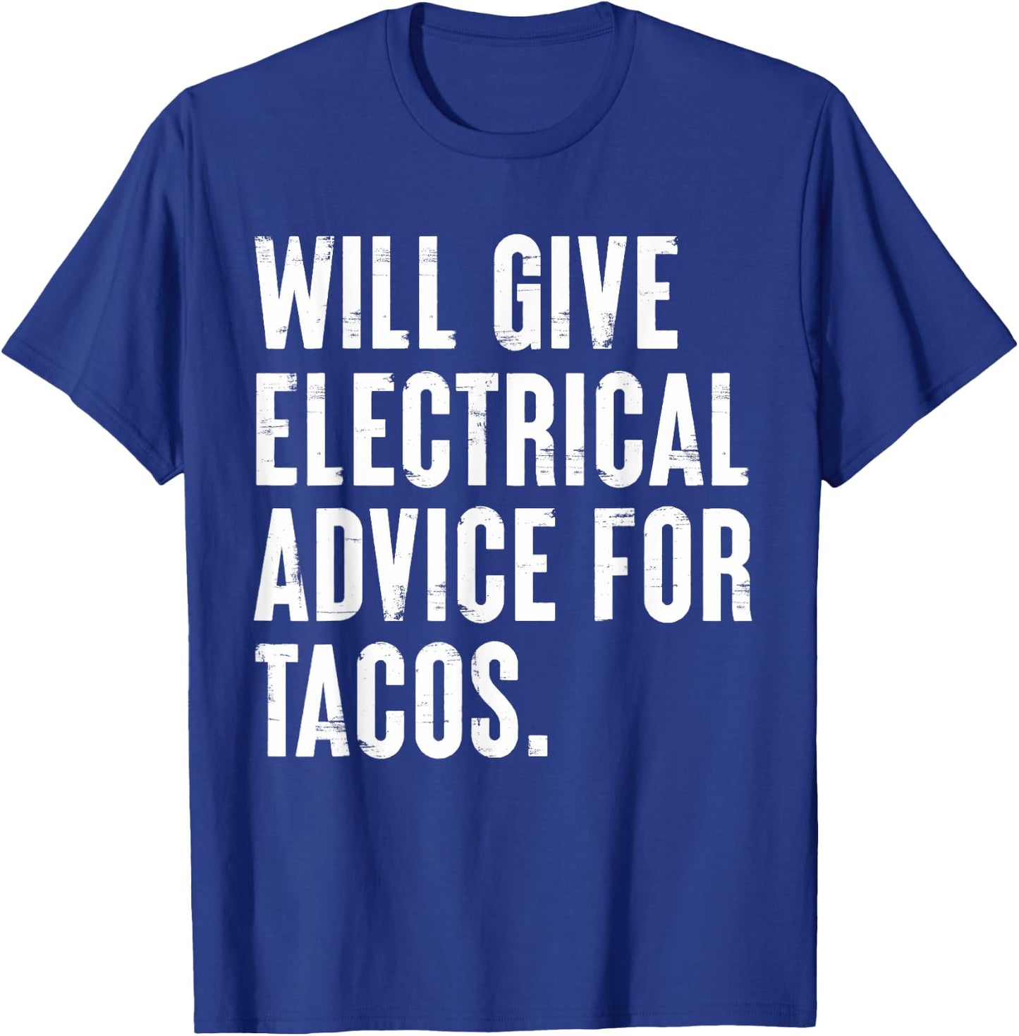 Will Give Electrical Advice Funny for Electrician Engineer T-Shirt - T-Shirt | Royal