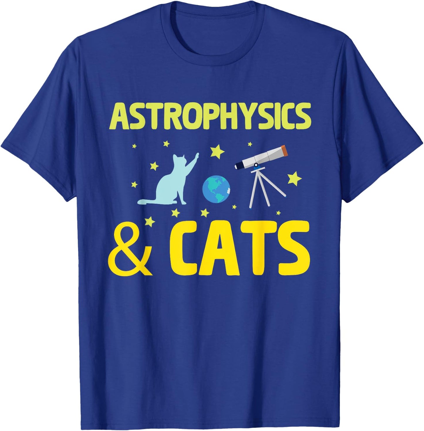 Astrophysics And Cats, Telescope Astrophysicist T-Shirt - T-Shirt | Royal