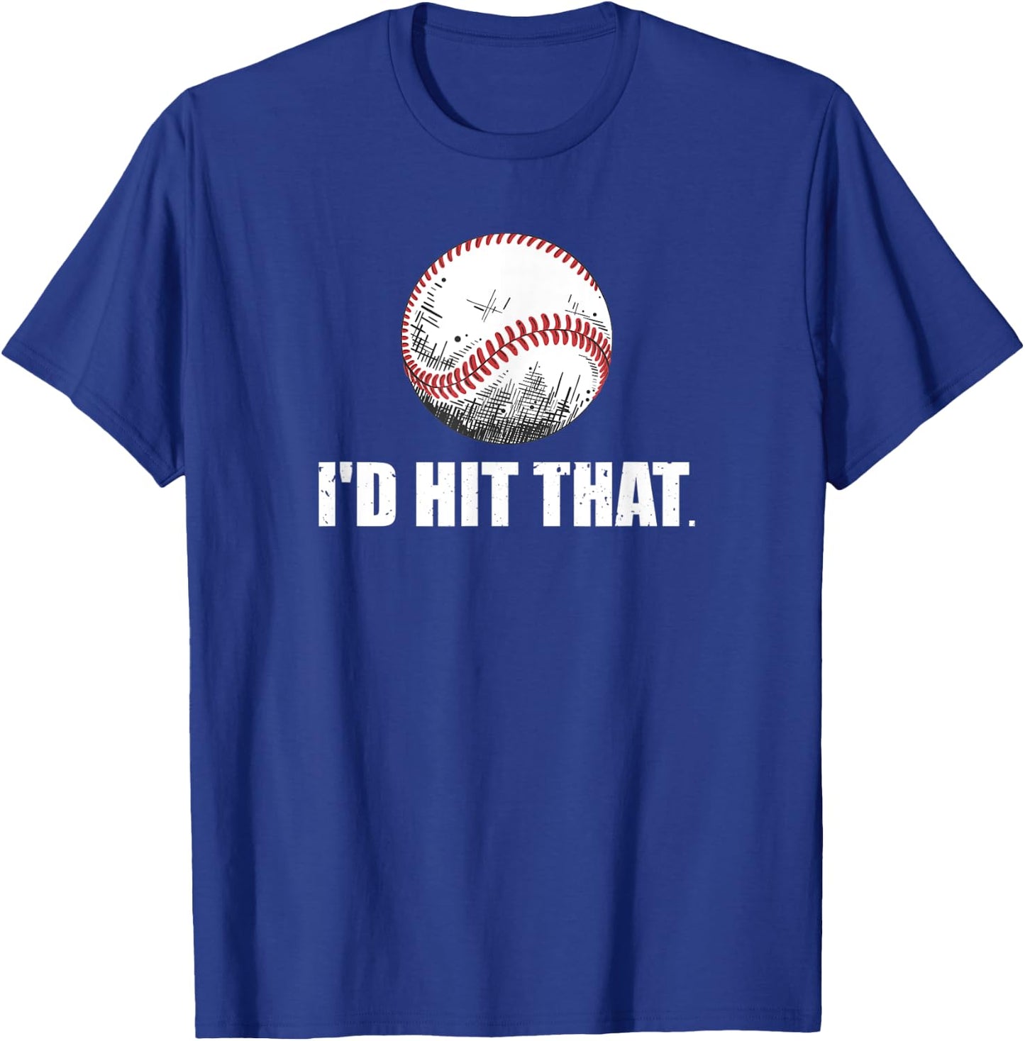 I'd Hit That Baseball | Baseball Player T-Shirt - T-Shirt | Royal