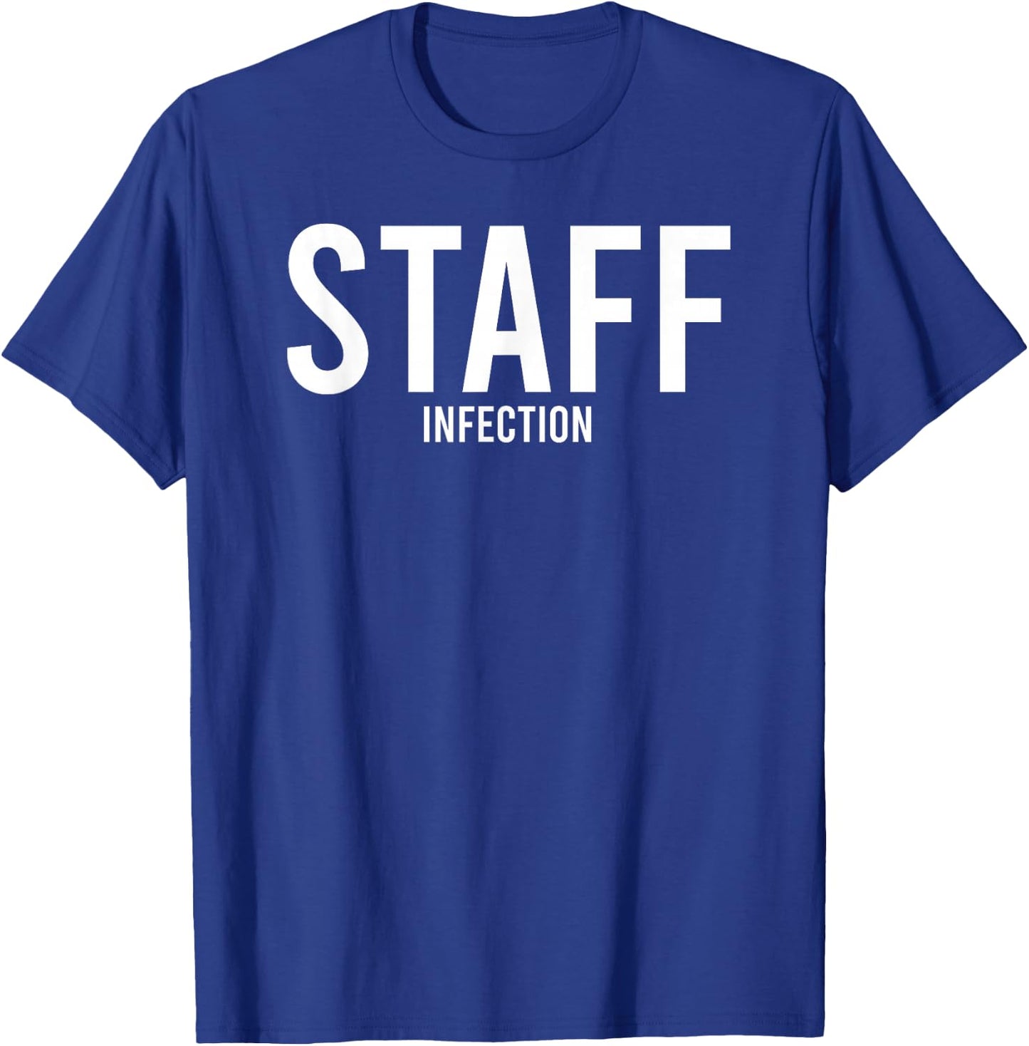 Staph Infection Medical Bodyguard Funny Doctor Puns T-Shirt - T-Shirt | Royal