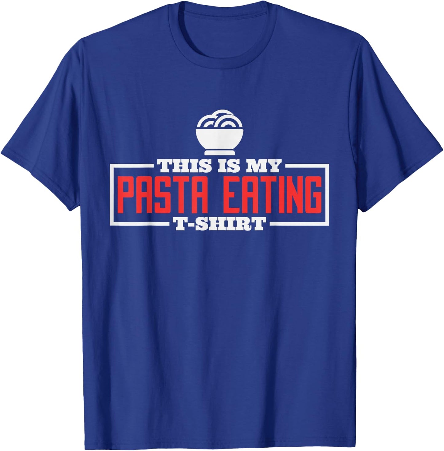 This Is My Pasta Eating Shirt, Italian Pasta Chef Food Lover T-Shirt - T-Shirt | Royal