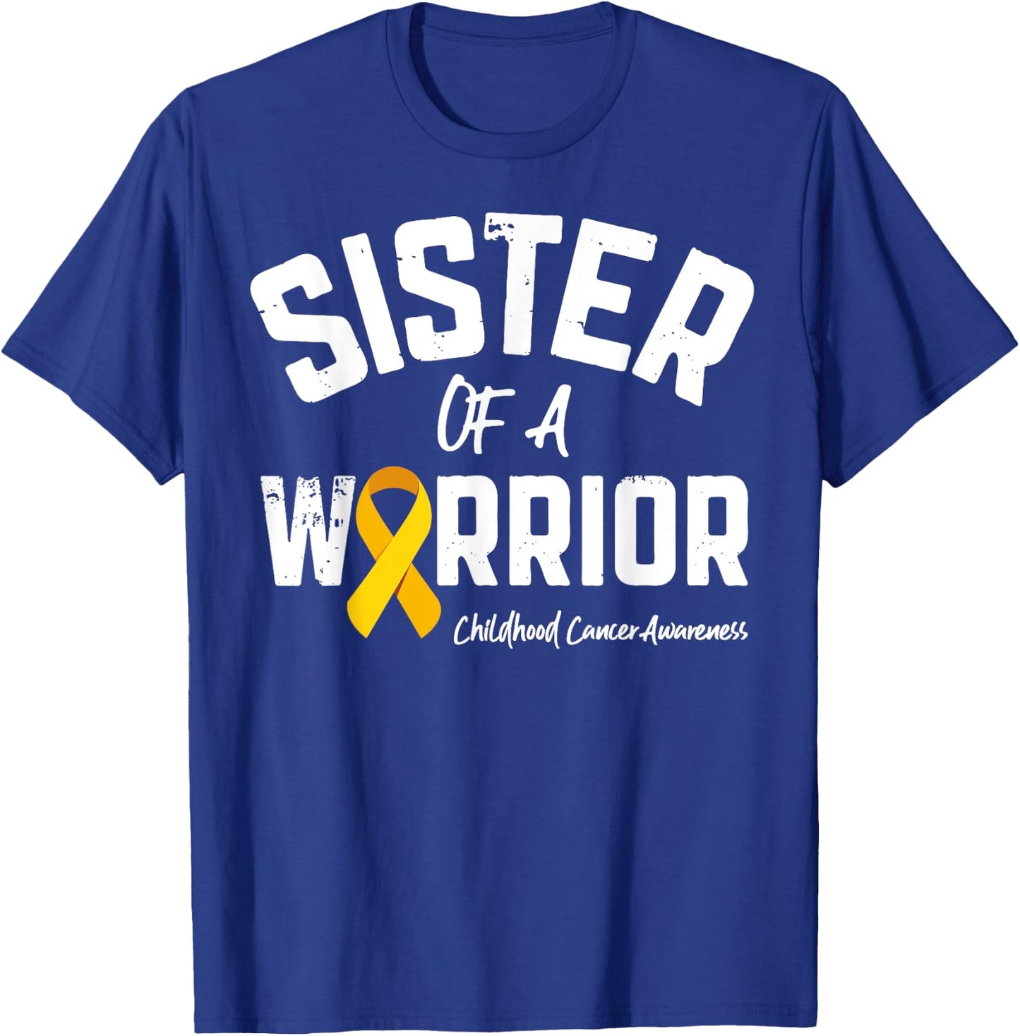 Sister Of A Warrior Childhood Cancer Awareness Girls Women T-Shirt - T-Shirt | Royal