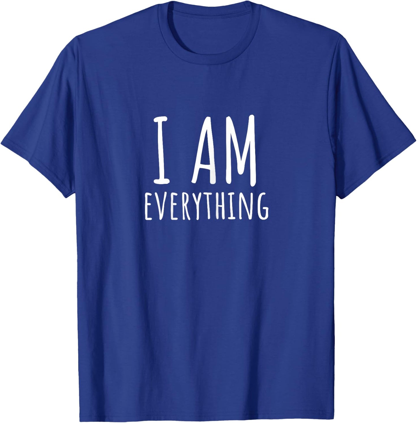 I Have Everything I Need I'm Everything that Suits Couples T-Shirt - T-Shirt | Royal