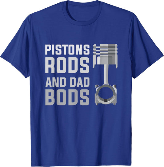 Pistons Rods And Dad Bods T-Shirt - T-Shirt | Royal
