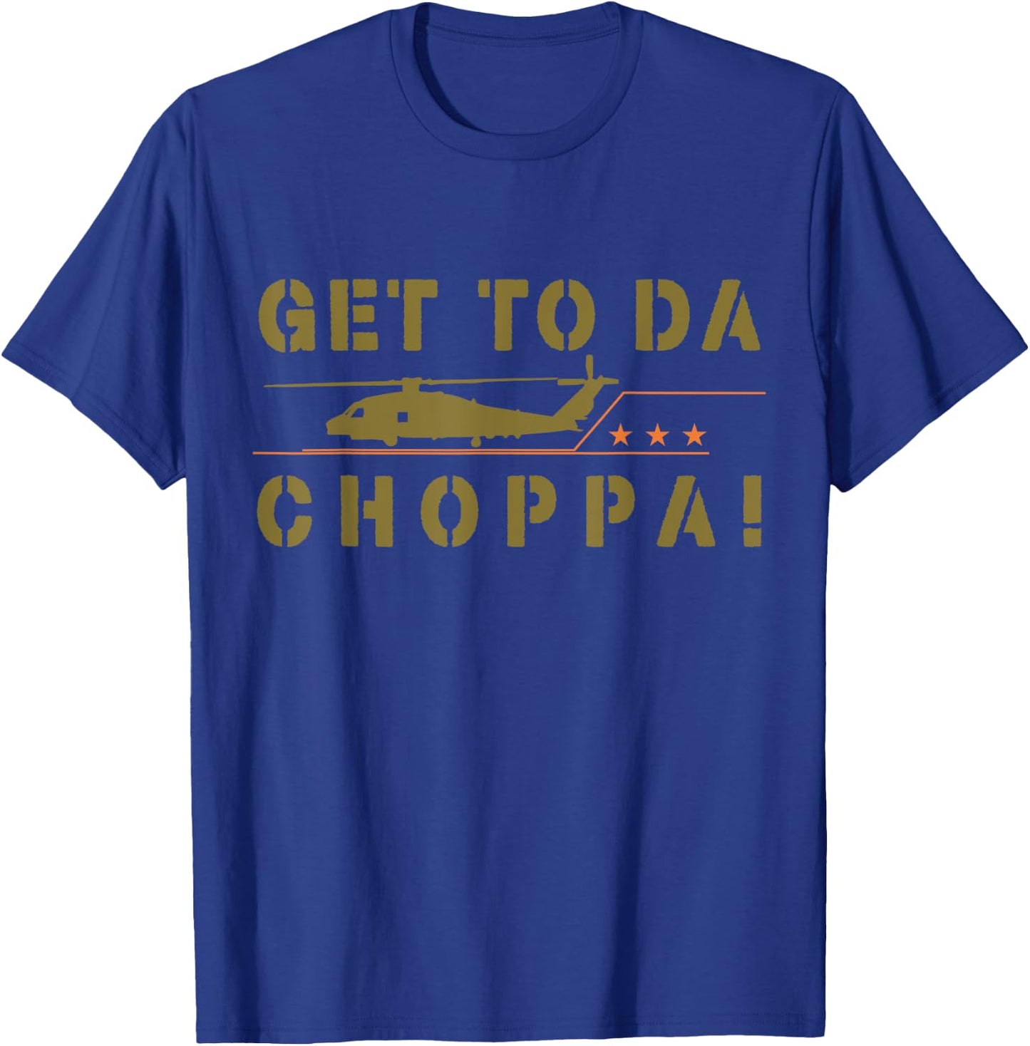 Get To Da Choppa Funny Retro T-Shirt - T-Shirt | Royal