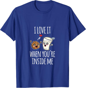 Funny Milk Cookies I Love It When You're Inside Me Couples T-Shirt - T-Shirt | Royal