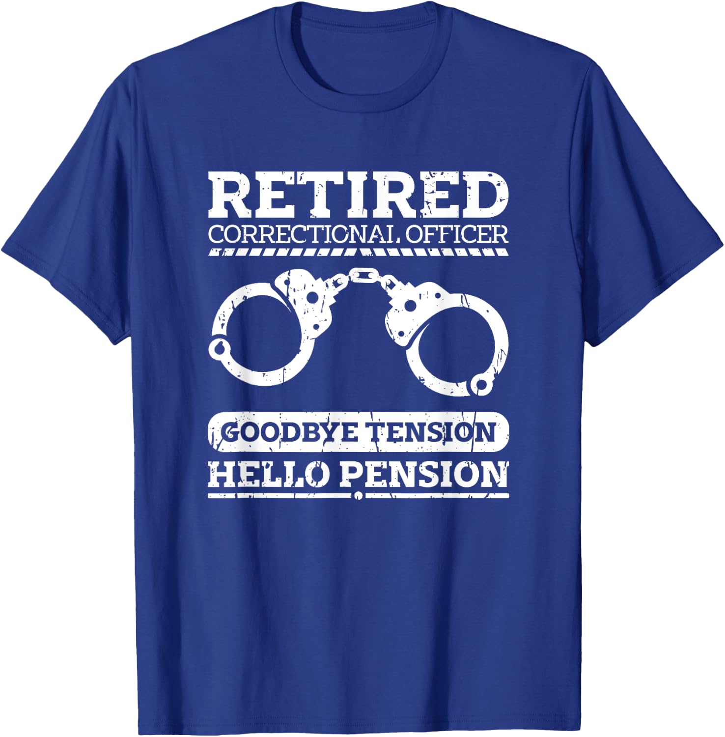 Retired correctional officer goodbye tension hello pension T-Shirt - T-Shirt | Royal