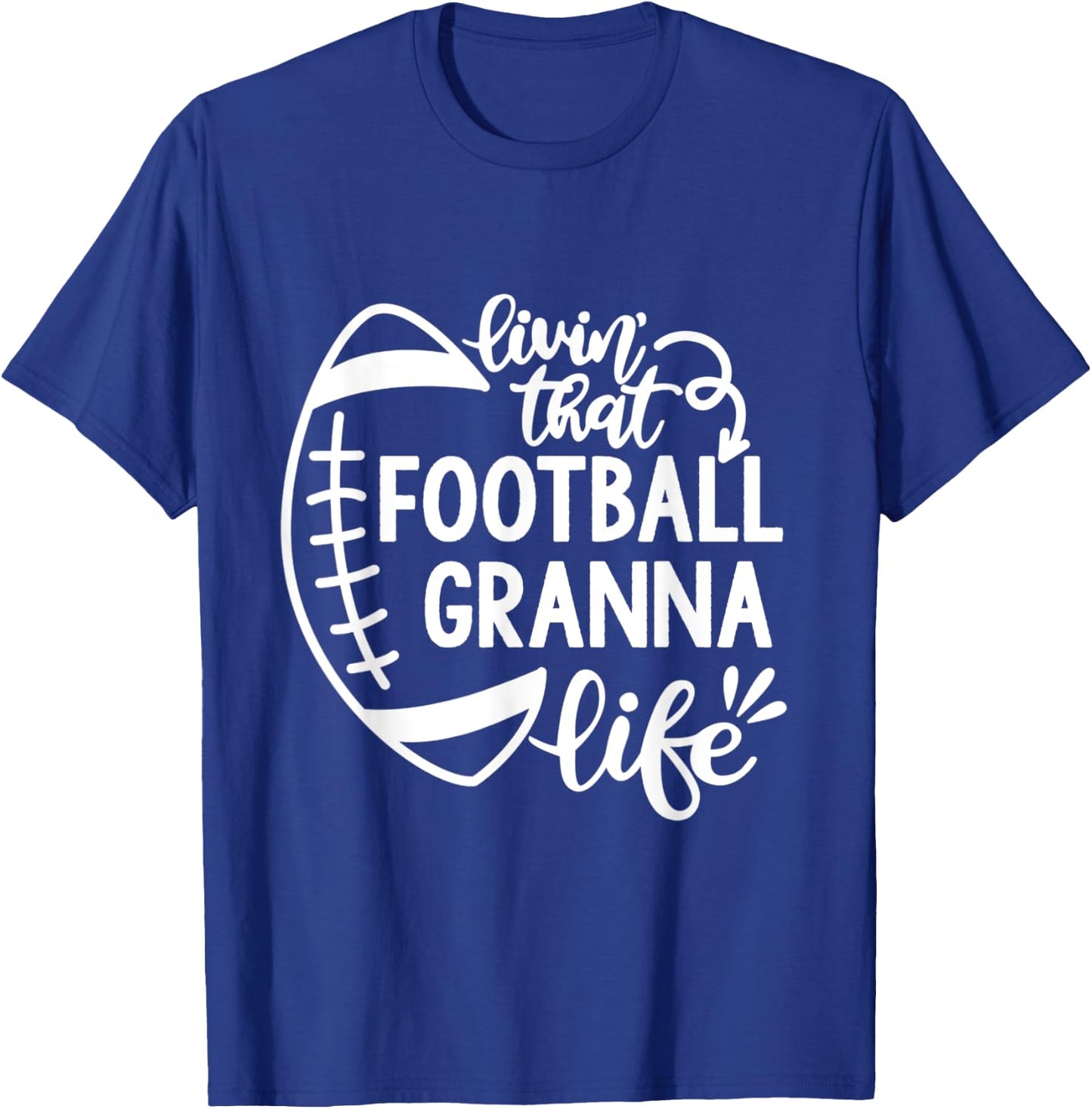 Football Living that Football Granna Life Game day T-Shirt - T-Shirt | Royal