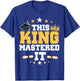 This KING I Mastered It Masters Graduation Class of 2024 T-Shirt - T-Shirt | Royal