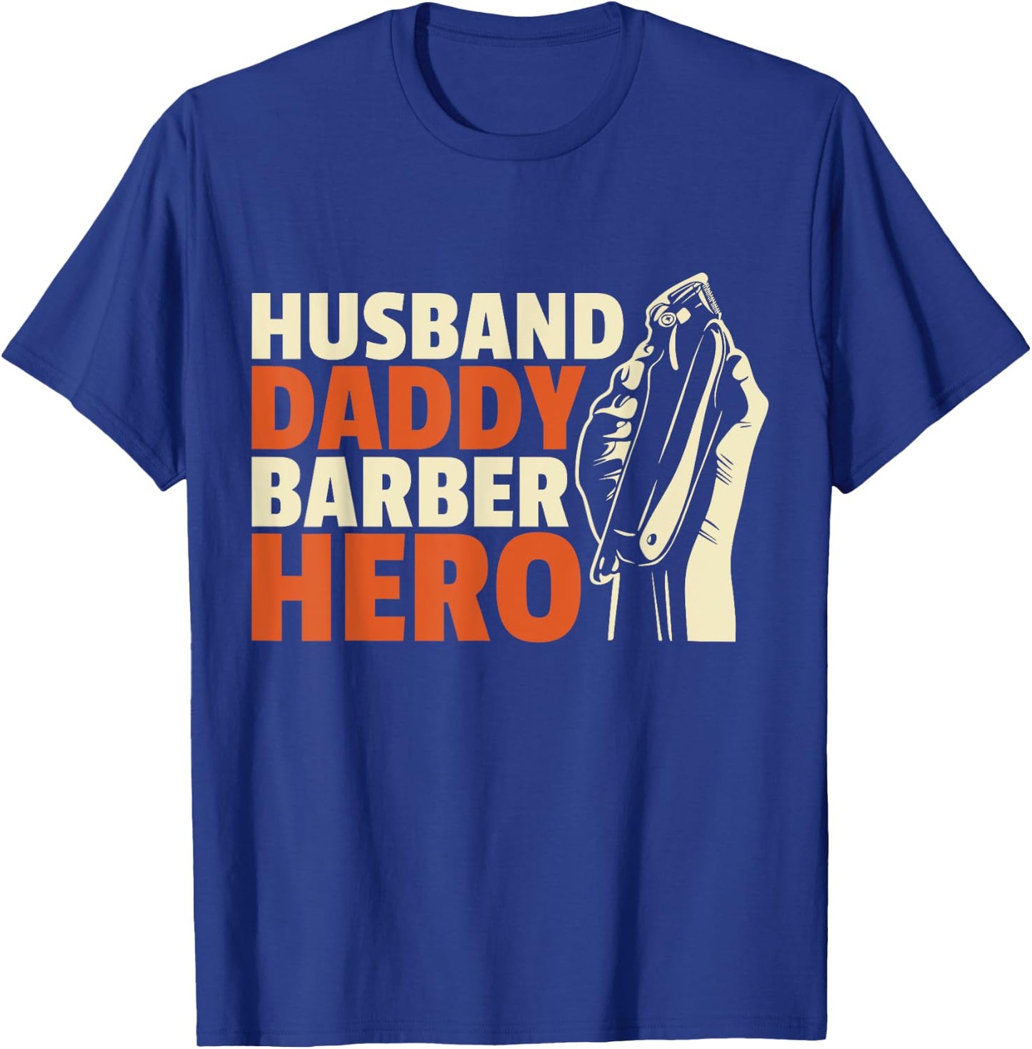 Husband Daddy Barber Hero T-Shirt - T-Shirt | Royal