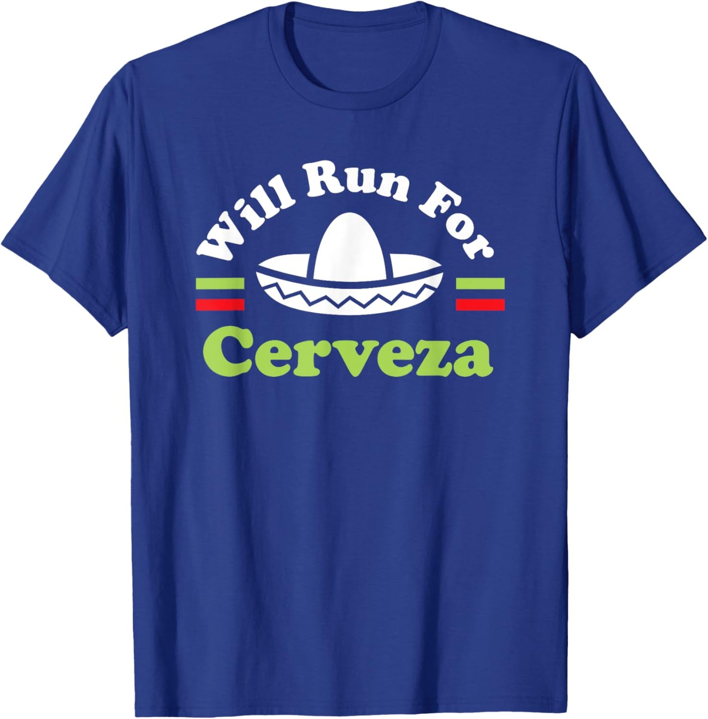 Funny Cinco De Mayo Running Will Run For Beer Funny Race 5k T-Shirt - T-Shirt | Royal