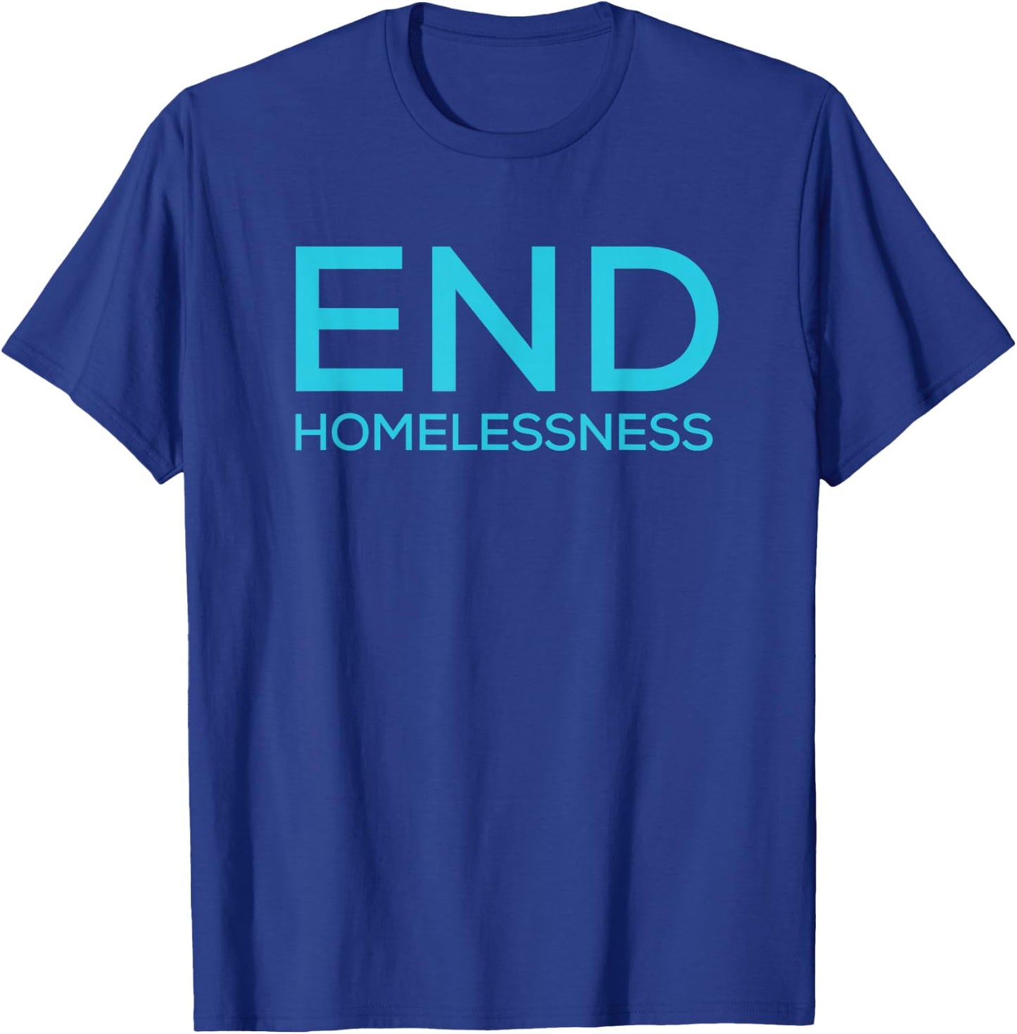 End Homelessness T-Shirt - T-Shirt | Royal