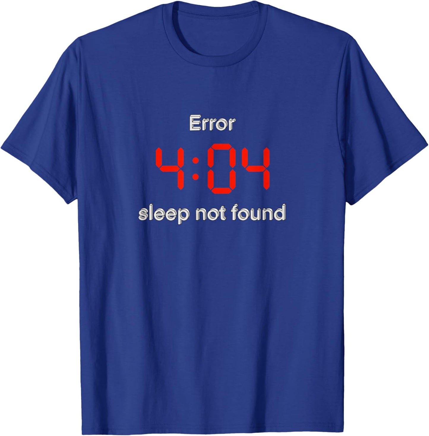 Error 404 Sleep not found Sleepless IT Specialist T-Shirt - T-Shirt | Royal