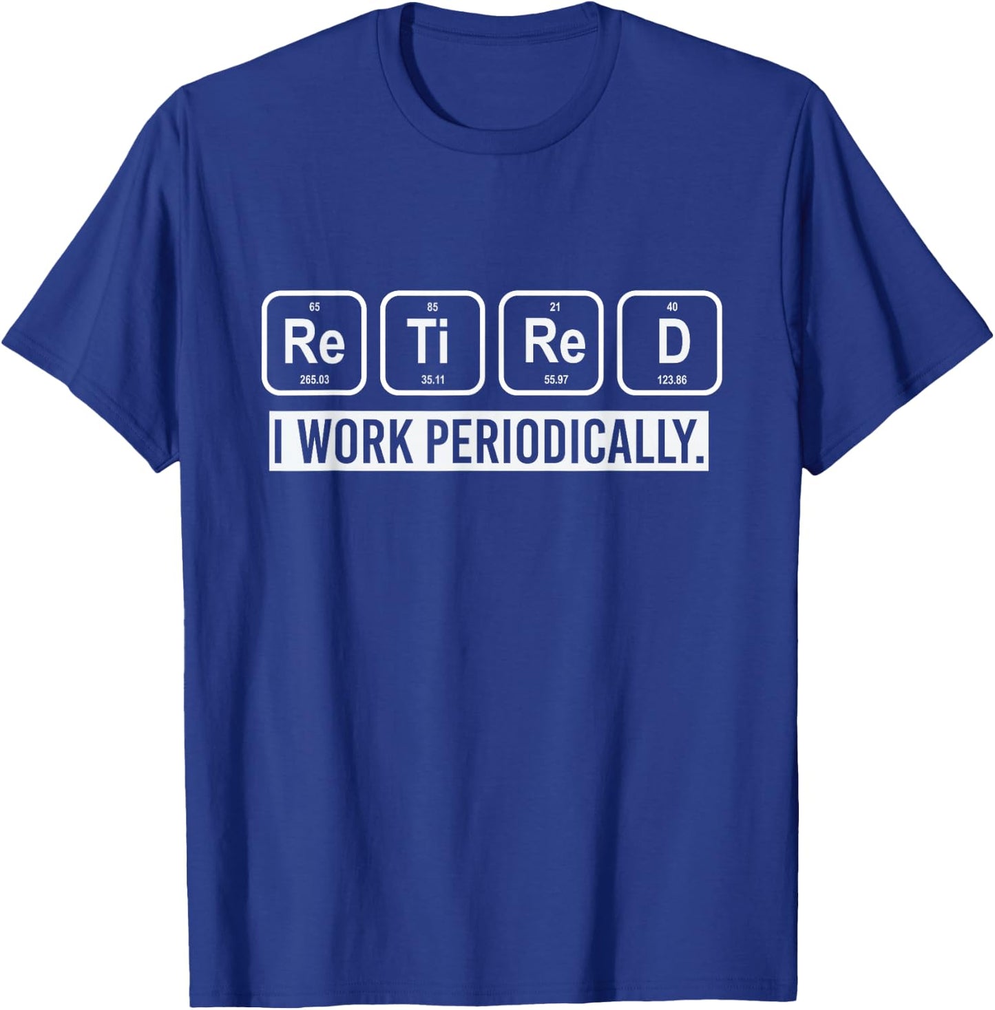 Retirement Gift Retirees Chemist Chemistry T-Shirt - T-Shirt | Royal