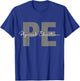 Physical Education PE Teacher Phys Ed Student Grad T-Shirt - T-Shirt | Royal