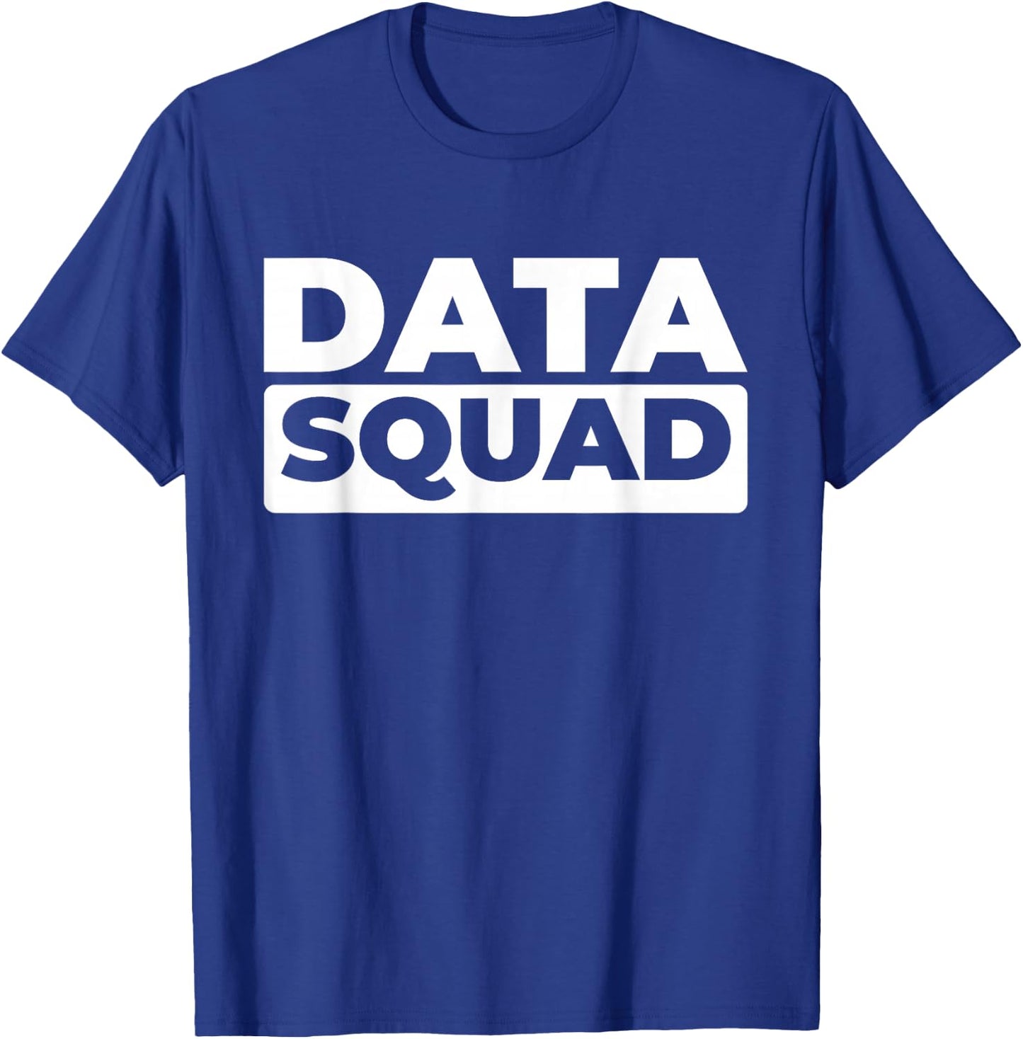Data Analyst Squad - Business Intelligence Data Scientist T-Shirt - T-Shirt | Royal