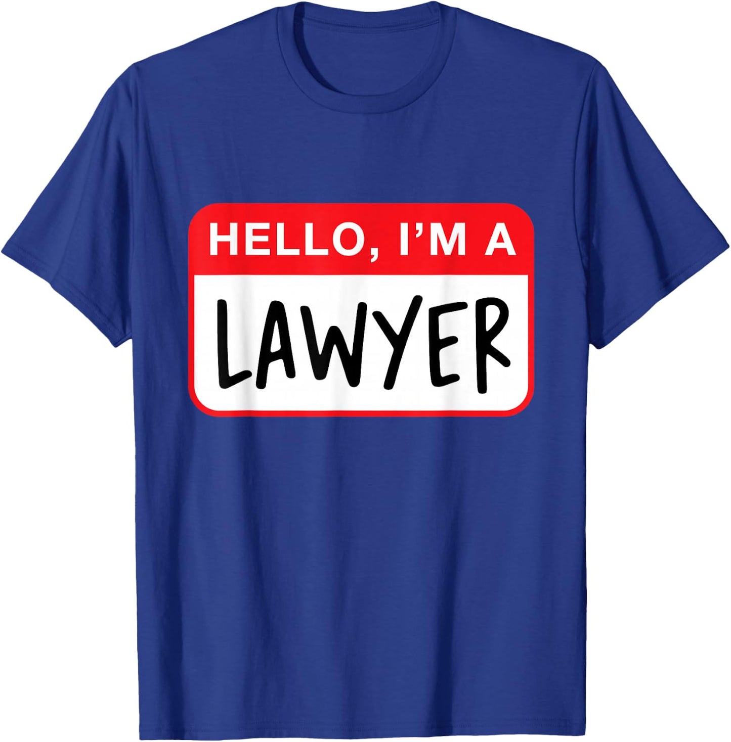 Hello, I’m a Lawyer - Funny T-Shirt - T-Shirt | Royal