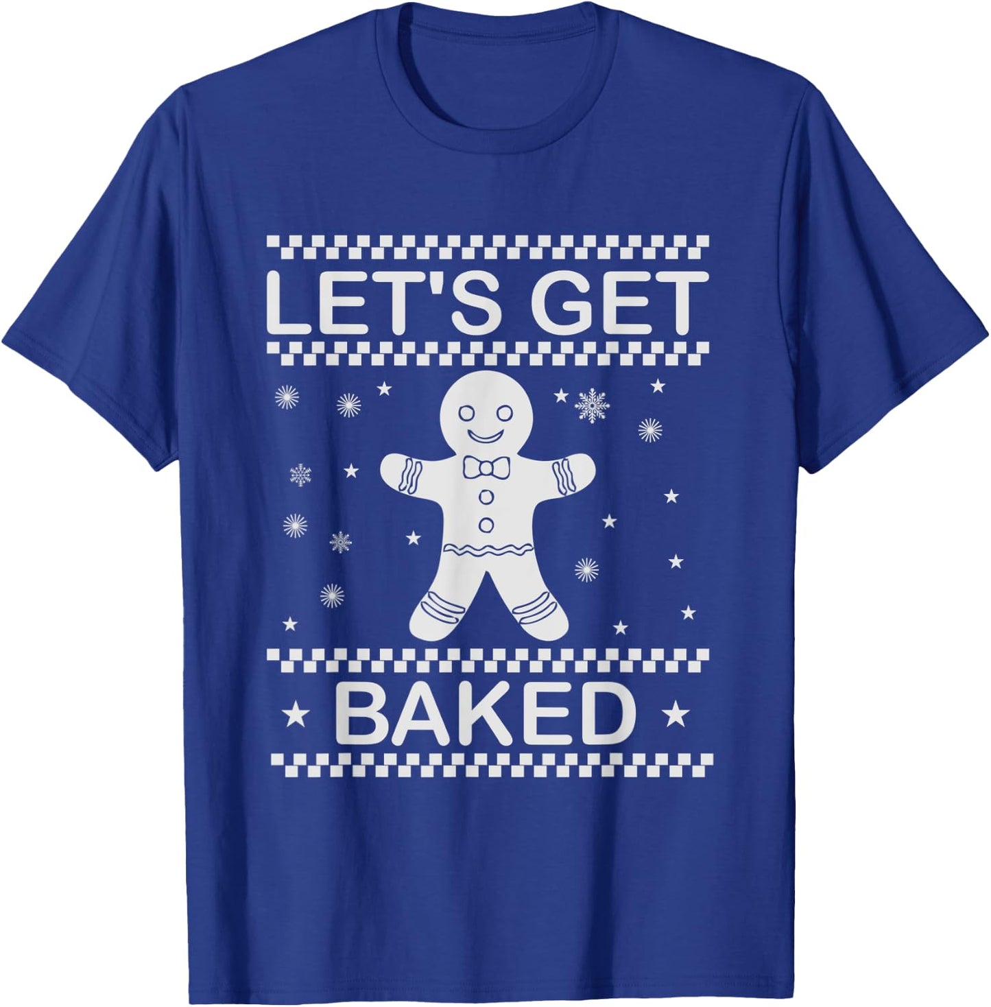 Let's Get Baked Gingerbread Man Cookie funny xmas T-Shirt - T-Shirt | Royal