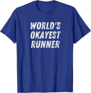 World's Okayest Runner, Funny Running 5k Marathon Distance T-Shirt - T-Shirt | Royal