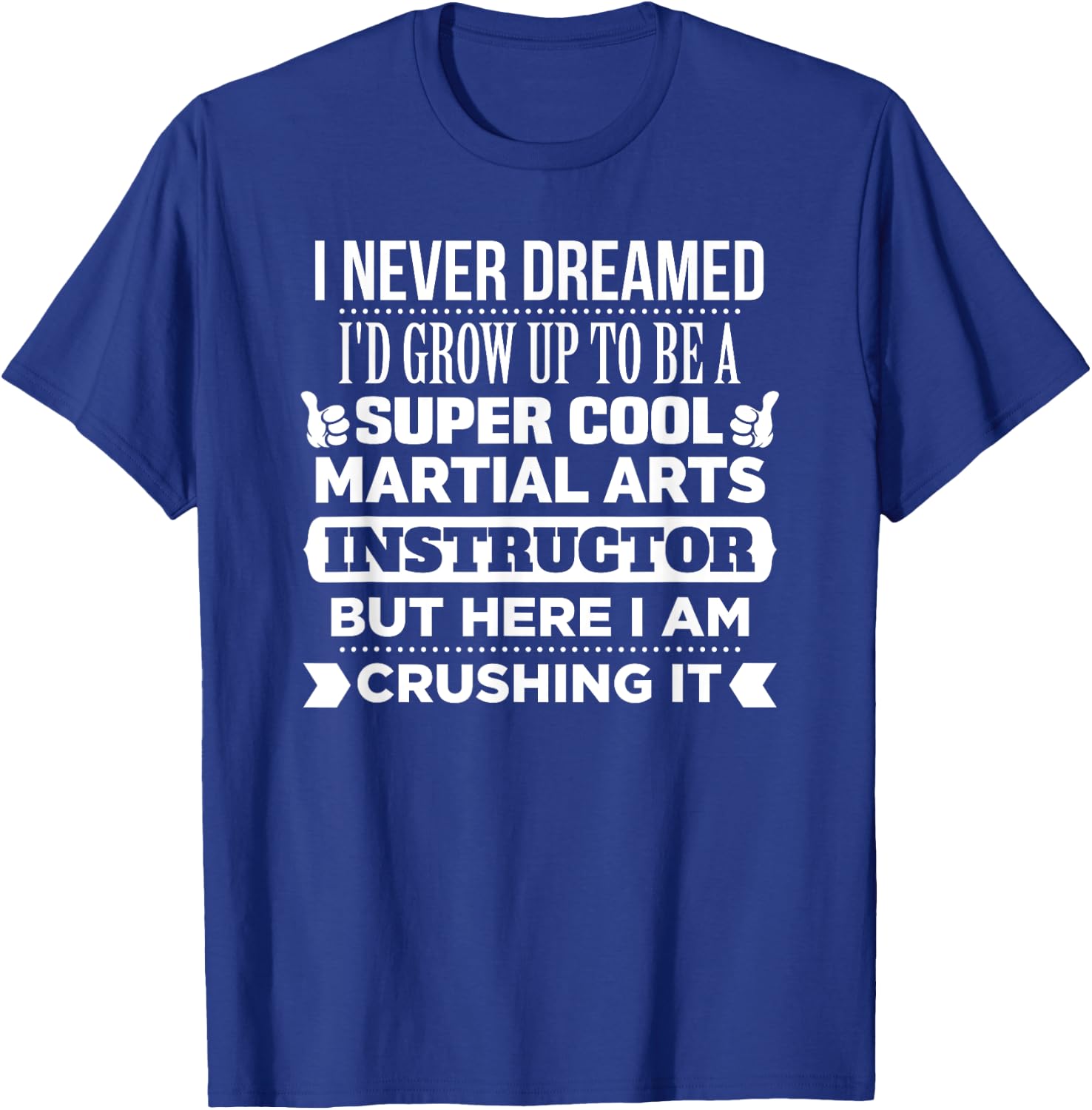 Martial Arts T Shirt for Instructor. Funny Karate Gift T-Shirt - T-Shirt | Royal