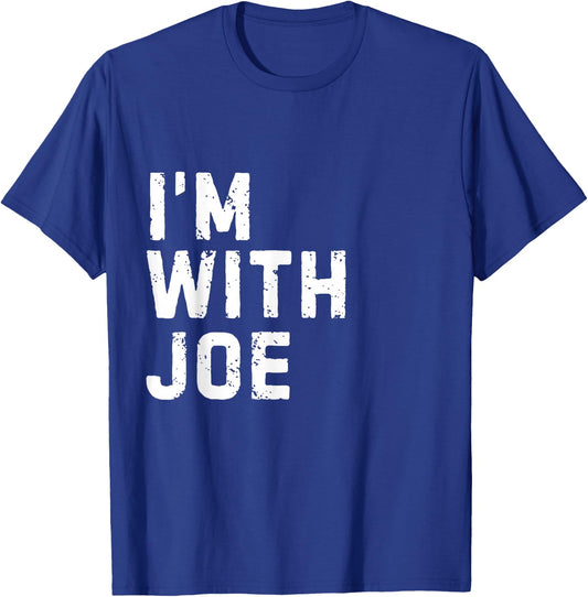 Funny Joe "I'm with Joe" Bachelor Joe Birthday Joe T-Shirt - T-Shirt | Royal