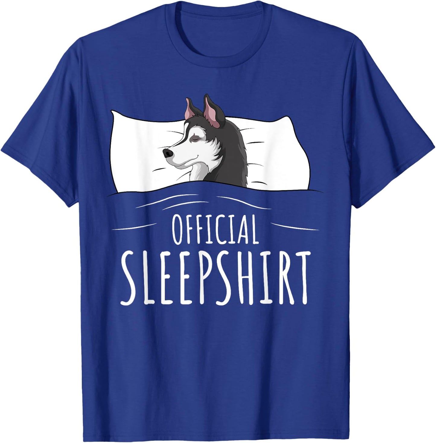 Husky Dog Official Sleepshirt T-Shirt - T-Shirt | Royal