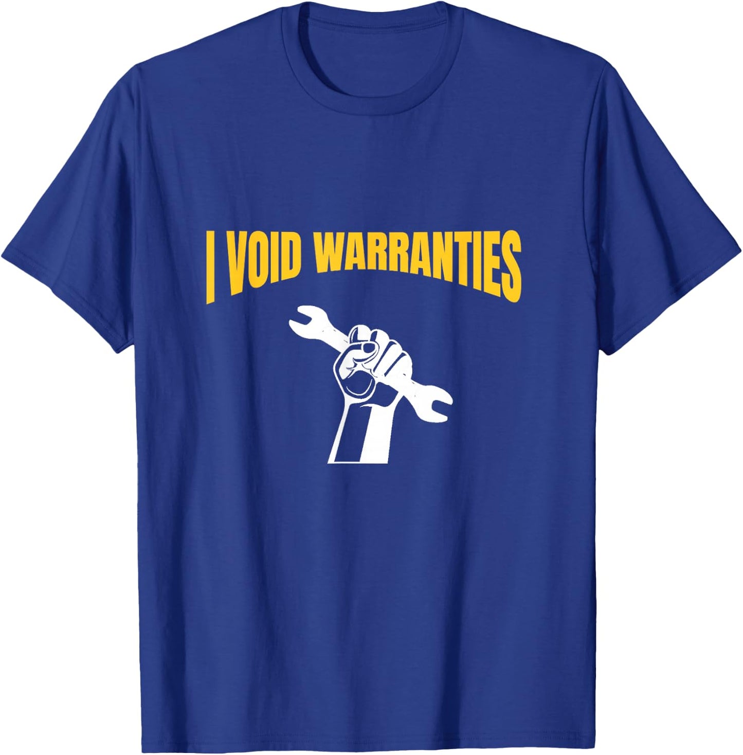 I Void Warranties T Shirt T-Shirt - T-Shirt | Royal