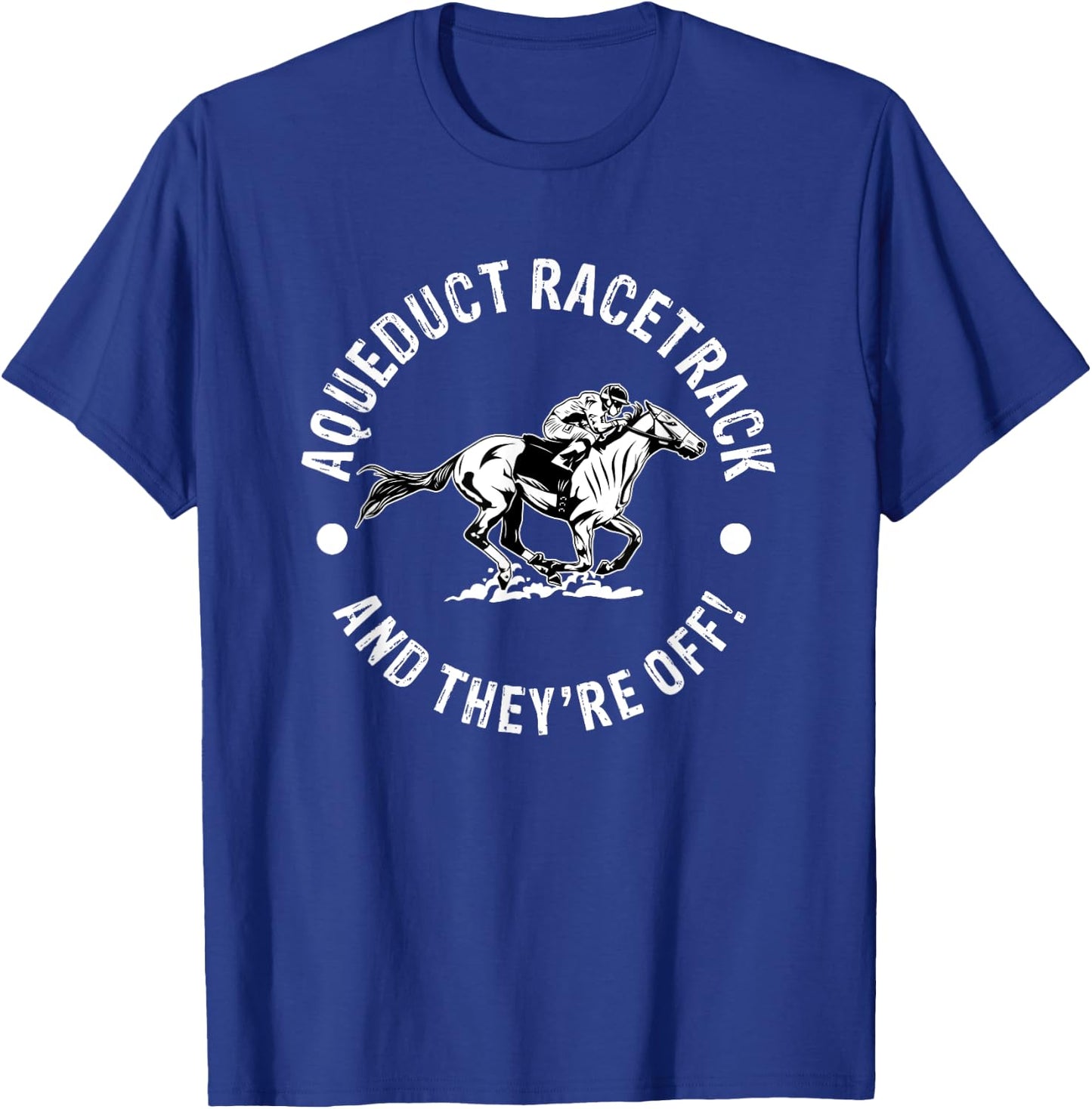 Aqueduct Racetrack Horse Racing Racer Equestrian NY Derby T-Shirt - T-Shirt | Royal