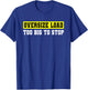 Oversize Load, Too Big to Stop, for Truckers T-Shirt - T-Shirt | Royal