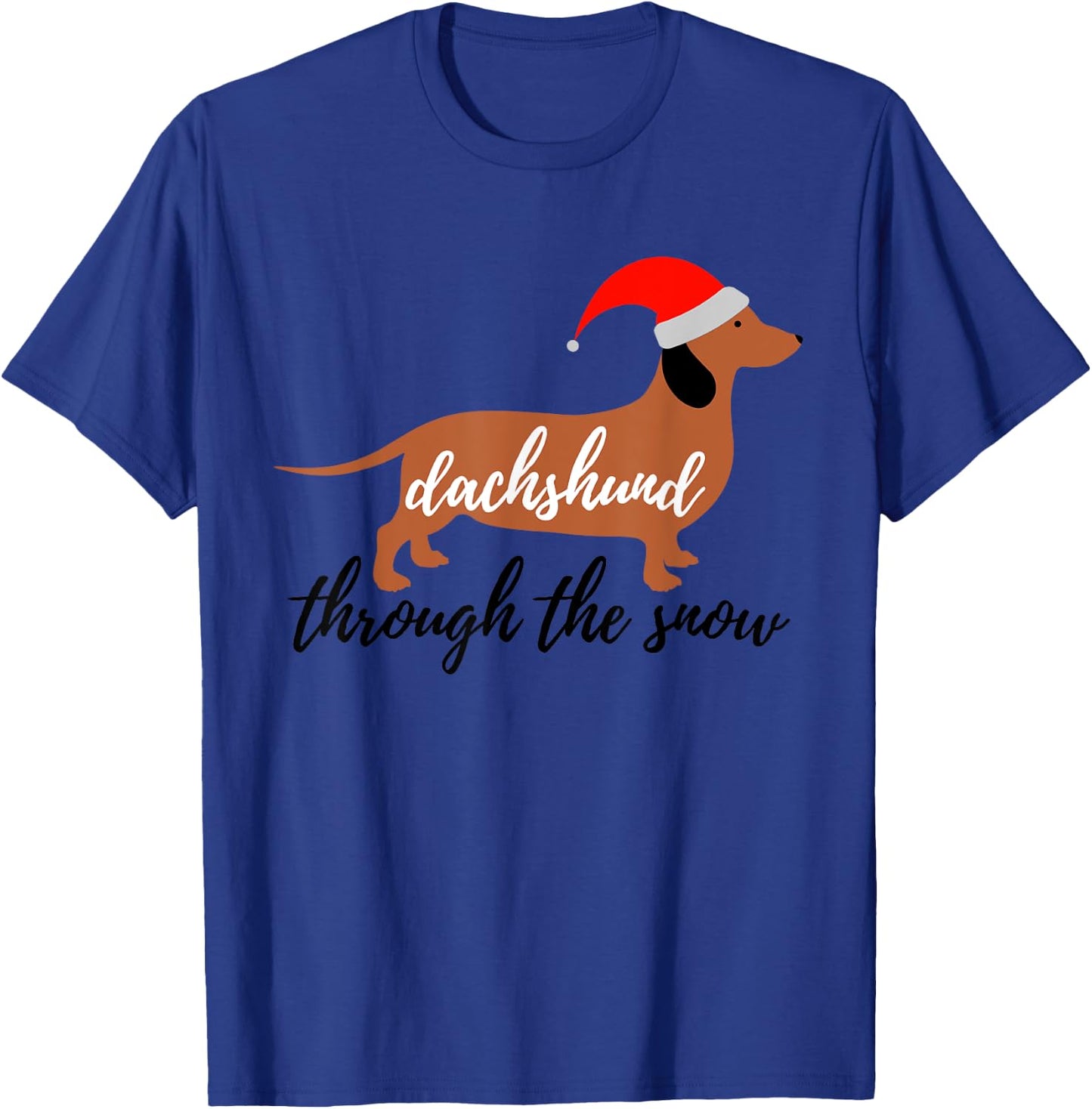 Christmas Xmas Cute Dog Daschund Through The Snow T-Shirt - T-Shirt | Royal