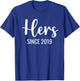 His And Hers Since 2019 Matching Couples T-Shirt - T-Shirt | Royal