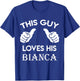 This guy loves his BIANCA gift valentine Anniversary 71k T-Shirt - T-Shirt | Royal