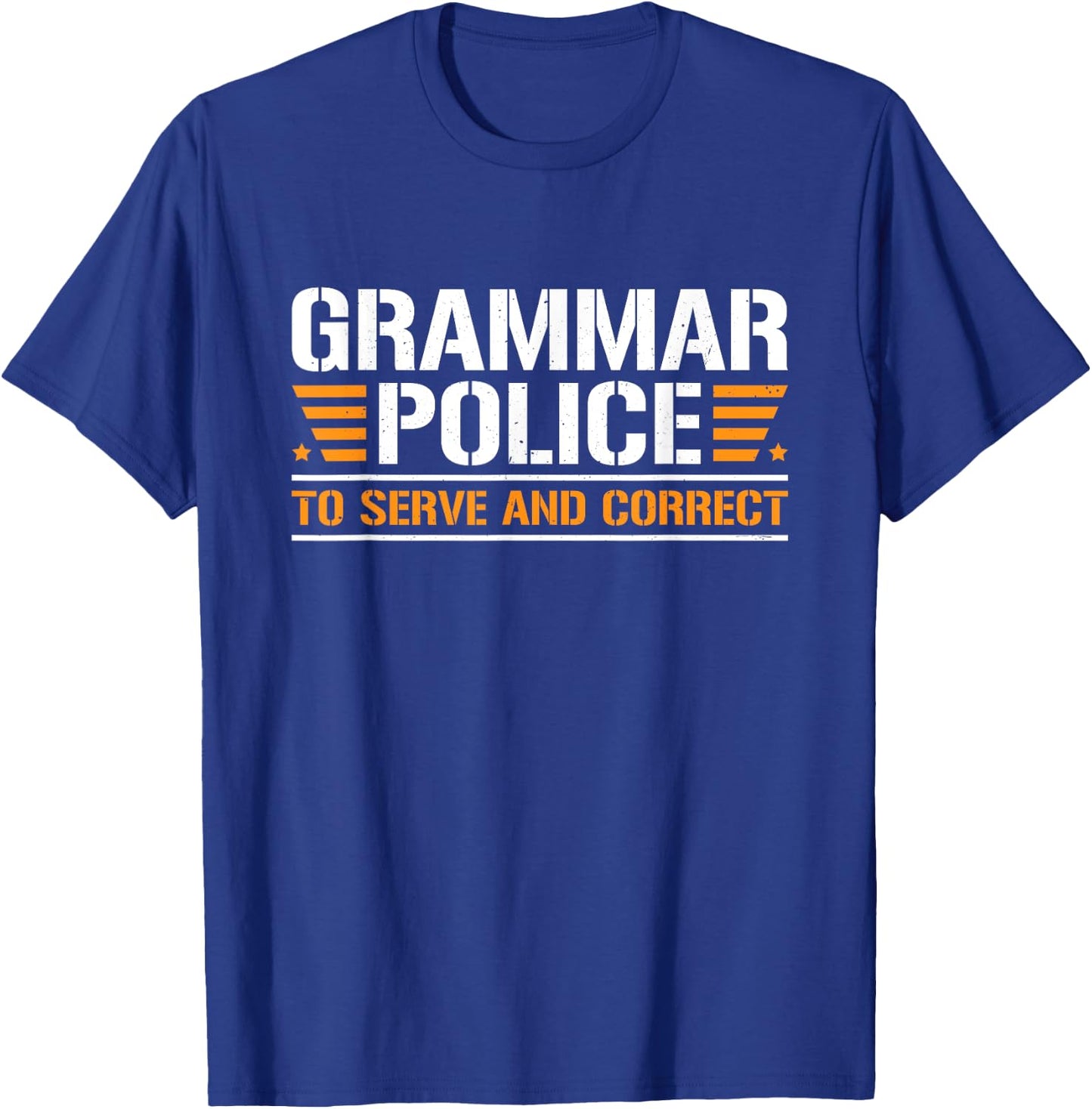 Grammar Police To Serve And Correct, Teachers Grammar Women T-Shirt - T-Shirt | Royal