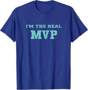Funny Mom I'm The Real MVP Gift Mothers T-Shirt - T-Shirt | Royal