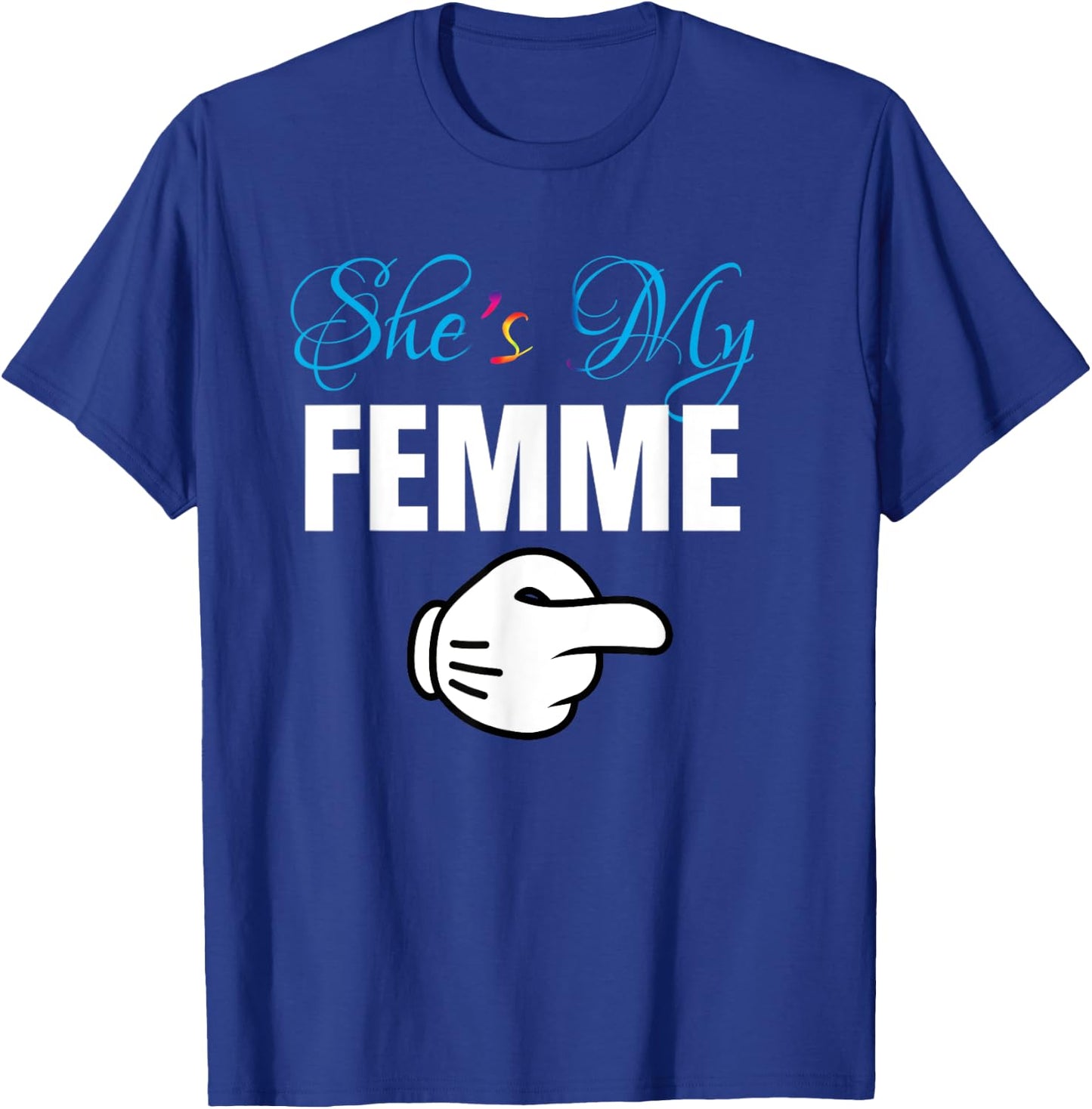 She's My FEMME Lesbian Couple Matching Outfit Gift T-Shirt - T-Shirt | Royal