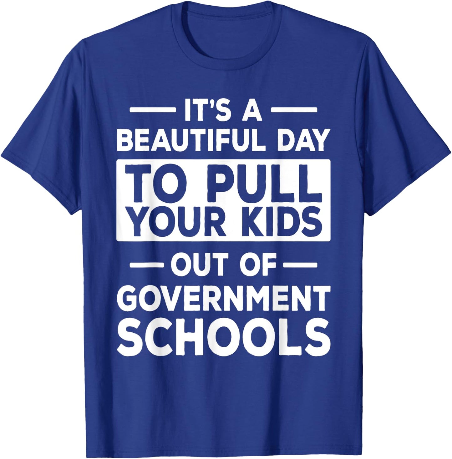 Homeschool Mom Dad Conservative - Pull Your Kids Out Of T-Shirt - T-Shirt | Royal